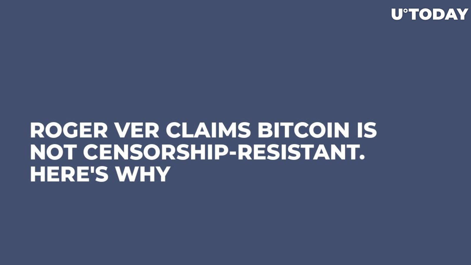 Roger Ver Claims Bitcoin Is Not Censorship-Resistant. Here's Why