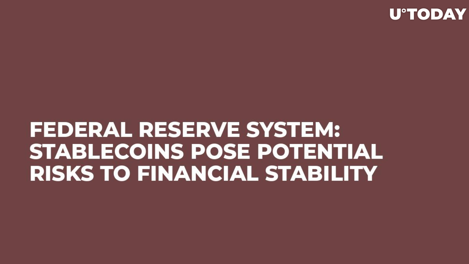 Federal Reserve System: Stablecoins Pose Potential Risks to Financial Stability