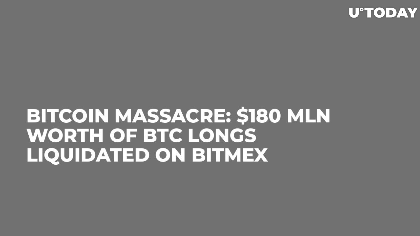 Bitcoin Massacre: $180 Mln Worth of BTC Longs Liquidated on BitMEX