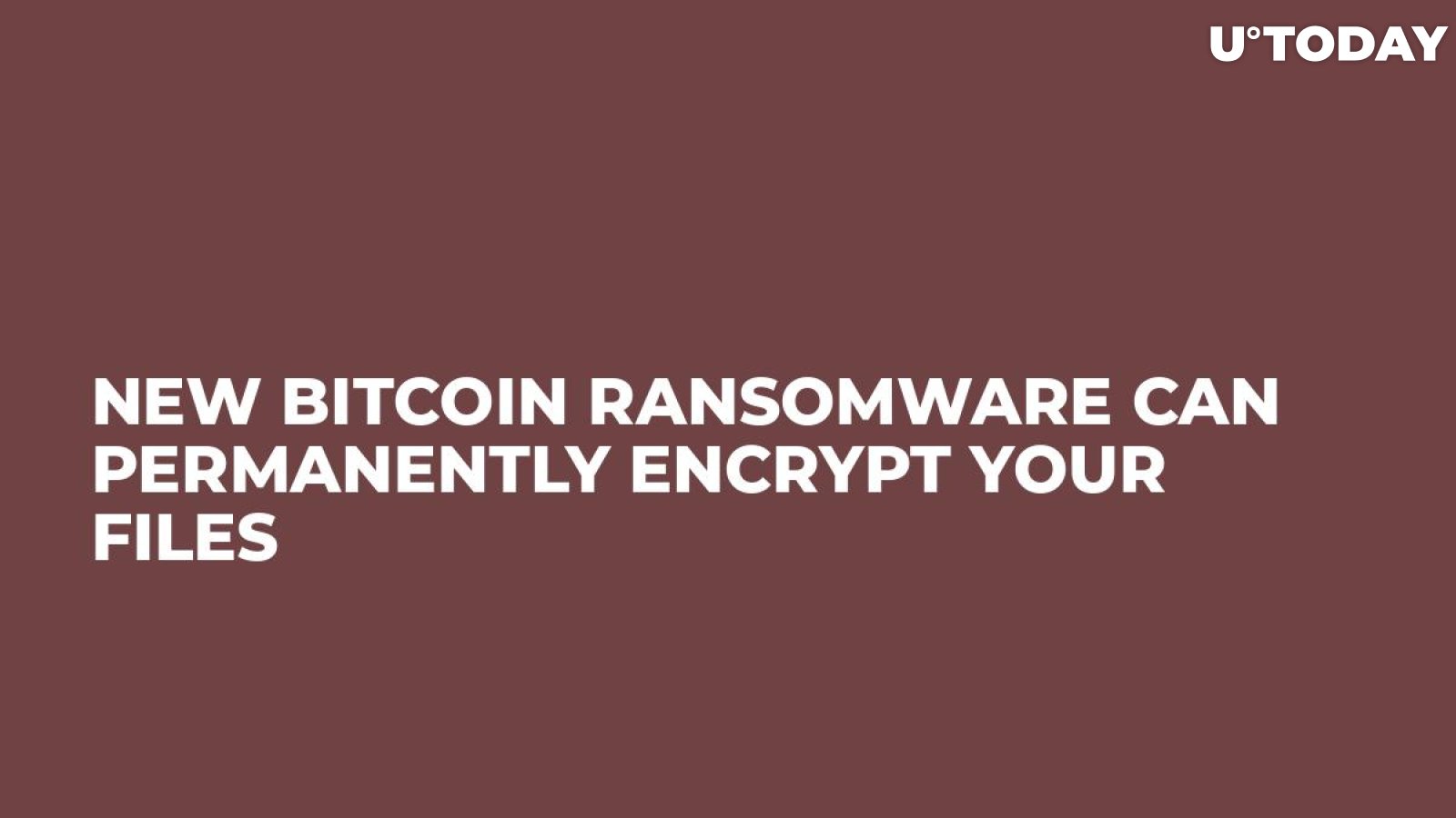 New Bitcoin Ransomware Can Permanently Encrypt Your Files 