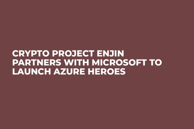 Crypto Project Enjin Partners with Microsoft to Launch Azure Heroes