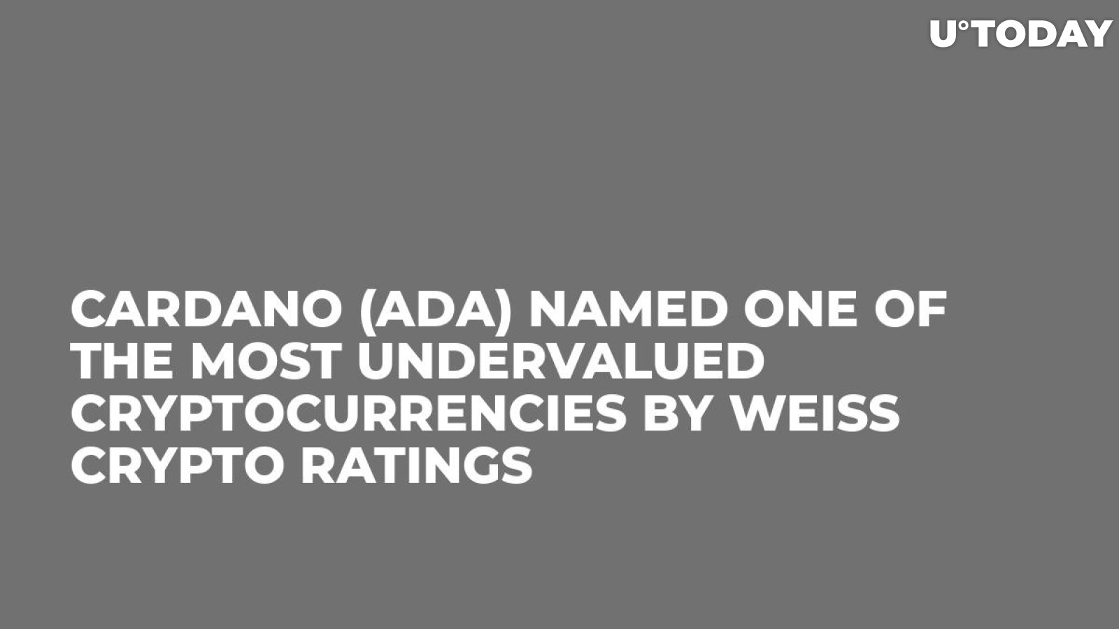 Cardano (ADA) Named One of the Most Undervalued Cryptocurrencies by Weiss Crypto Ratings