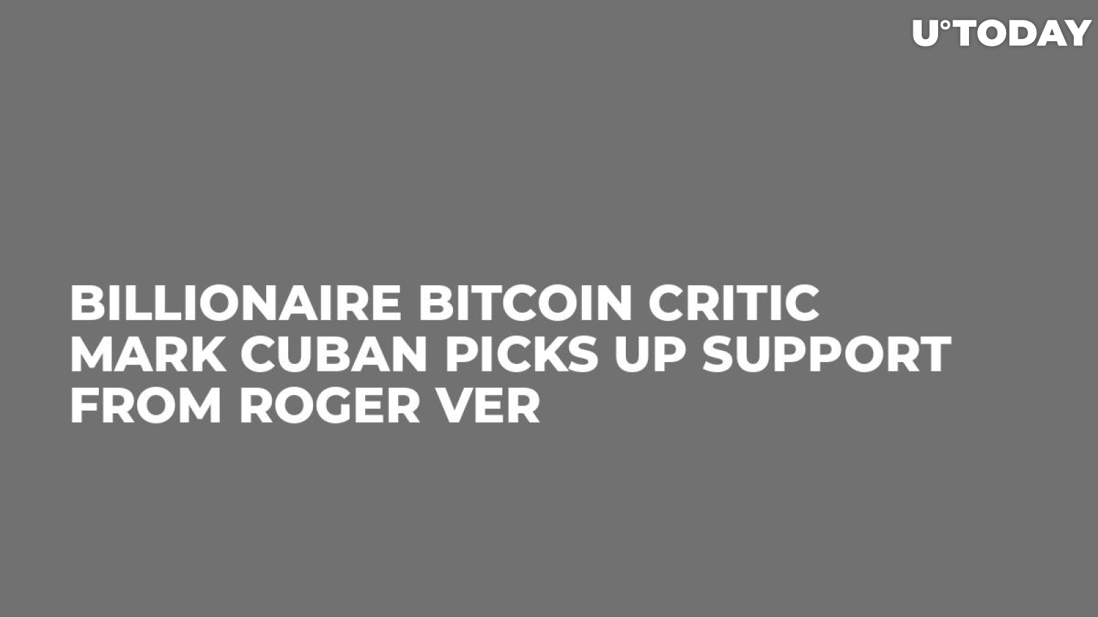 Billionaire Bitcoin Critic Mark Cuban Picks Up Support From Roger Ver