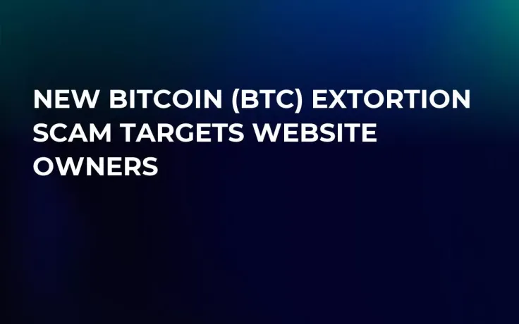 New Bitcoin (BTC) Extortion Scam Targets Website Owners