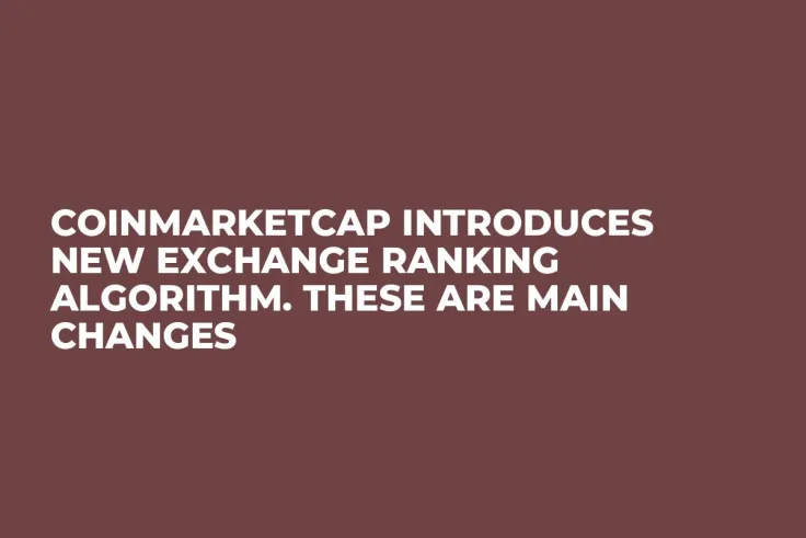 CoinMarketCap Introduces New Exchange Ranking Algorithm. These Are Main Changes   
