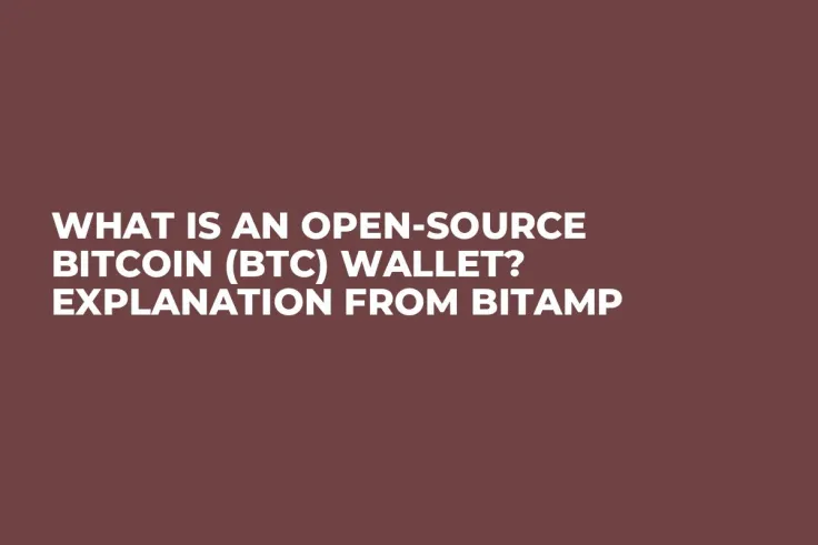 What Is An Open-Source Bitcoin (BTC) Wallet? Explanation from Bitamp