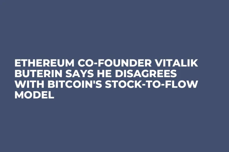 Ethereum Co-Founder Vitalik Buterin Says He Disagrees with Bitcoin's Stock-to-Flow Model