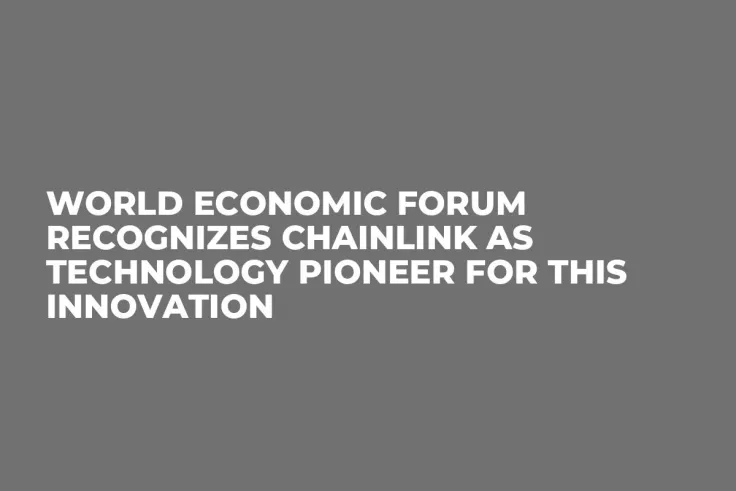 World Economic Forum Recognizes Chainlink as Technology Pioneer for This Innovation