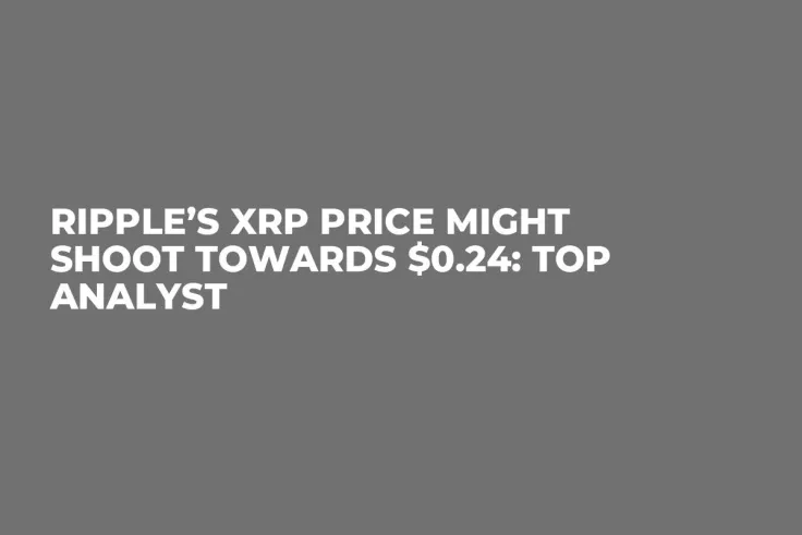 Ripple’s XRP Price Might Shoot Towards $0.24: Top Analyst