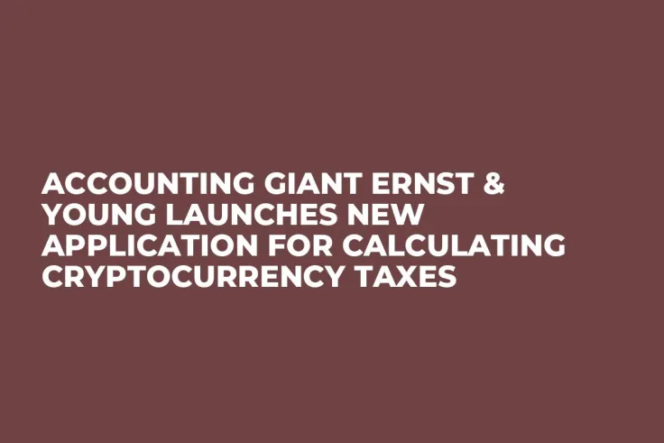 Accounting Giant Ernst & Young Launches New Application for Calculating Cryptocurrency Taxes