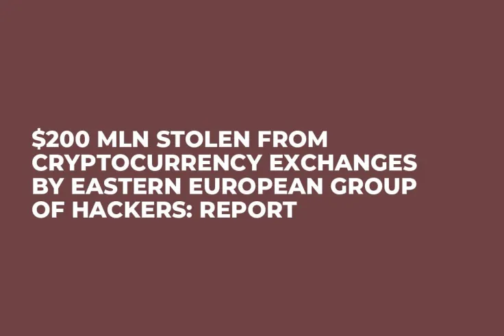 $200 Mln Stolen from Cryptocurrency Exchanges by Eastern European Group of Hackers: Report  