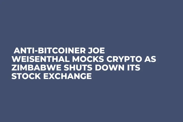  Anti-Bitcoiner Joe Weisenthal Mocks Crypto as Zimbabwe Shuts Down Its Stock Exchange