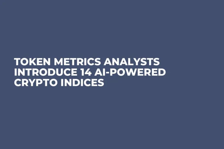 Token Metrics Analysts Introduce 14 AI-Powered Crypto Indices