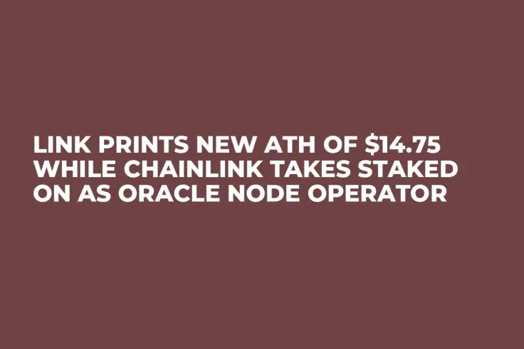 LINK Prints New ATH of $14.75 While Chainlink Takes Staked on as Oracle Node Operator