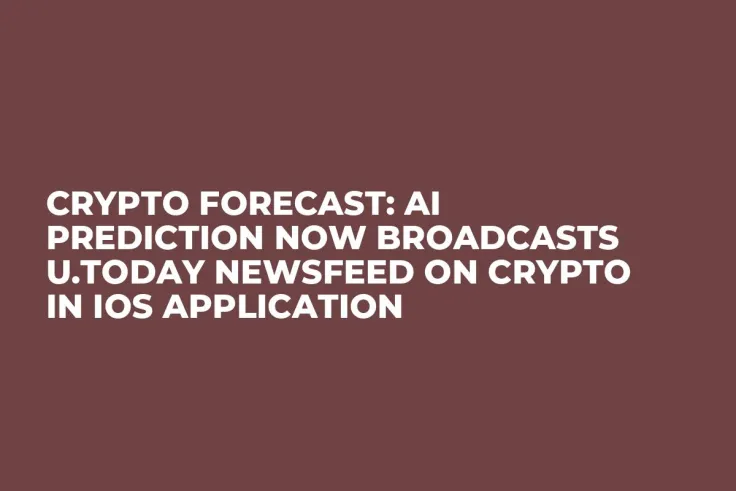 Crypto Forecast: AI Prediction Now Broadcasts U.Today Newsfeed on Crypto in iOS Application