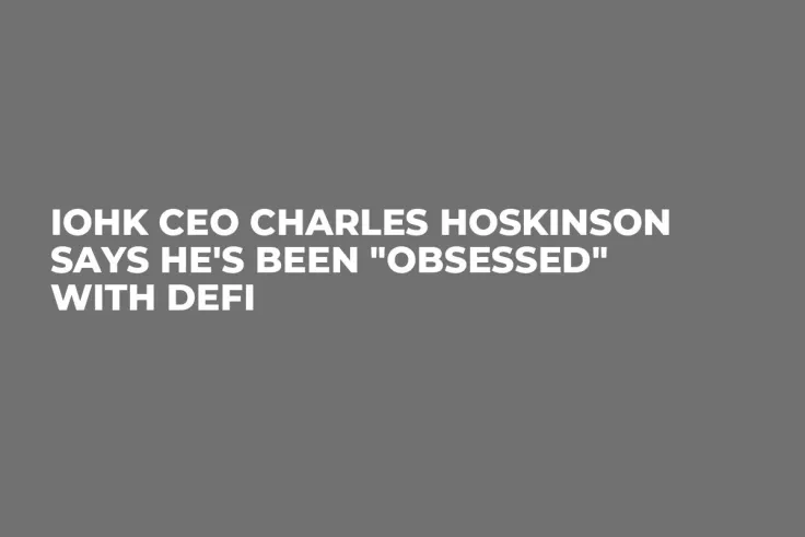 IOHK CEO Charles Hoskinson Says He's Been "Obsessed" with DeFi