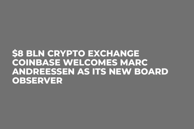 $8 Bln Crypto Exchange Coinbase Welcomes Marc Andreessen as Its New Board Observer