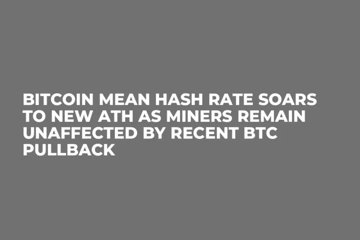 Bitcoin Mean Hash Rate Soars to New ATH as Miners Remain Unaffected by Recent BTC Pullback