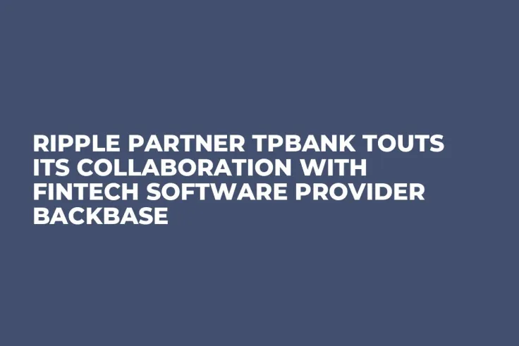 Ripple Partner TPBank Touts Its Collaboration with Fintech Software Provider Backbase