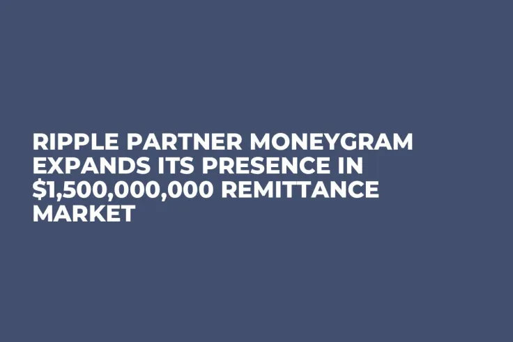 Ripple Partner MoneyGram Expands Its Presence in $1,500,000,000 Remittance Market