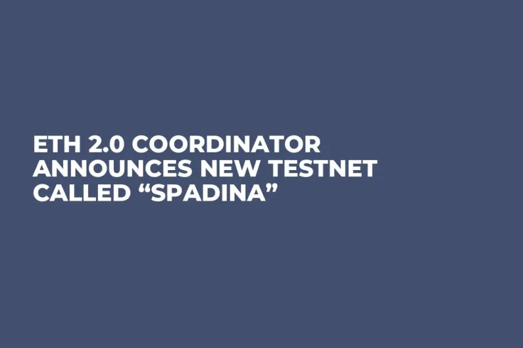 ETH 2.0 Coordinator Announces New Testnet Called “Spadina” 