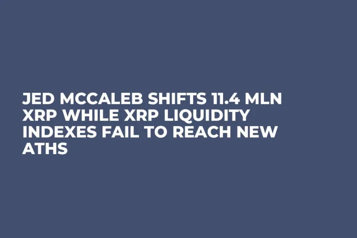 Jed McCaleb Shifts 11.4 Mln XRP While XRP Liquidity Indexes Fail to Reach New ATHs