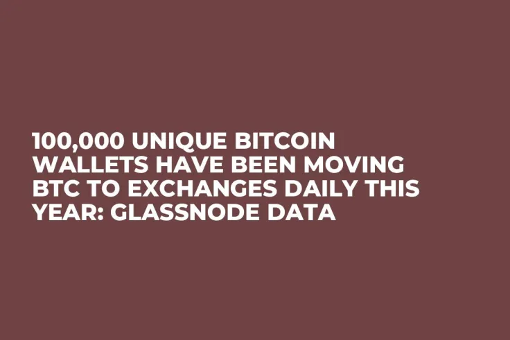 100,000 Unique Bitcoin Wallets Have Been Moving BTC to Exchanges Daily This Year: Glassnode Data