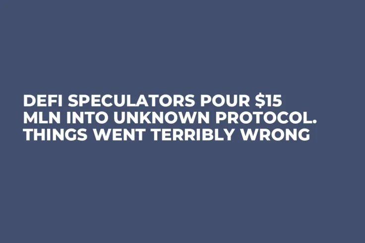 DeFi Speculators Pour $15 Mln Into Unknown Protocol. Things Went Terribly Wrong