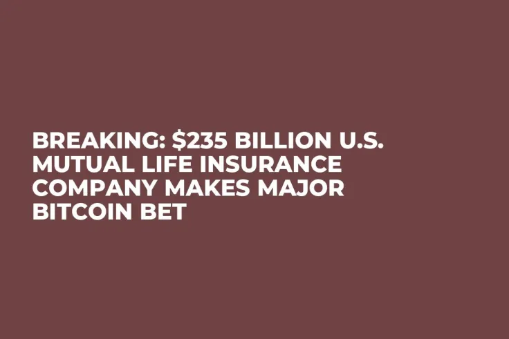 BREAKING: $235 Billion U.S. Mutual Life Insurance Company Makes Major Bitcoin Bet 