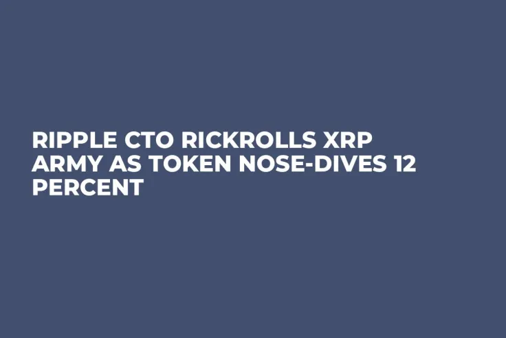 Ripple CTO Rickrolls XRP Army as Token Nose-Dives 12 Percent