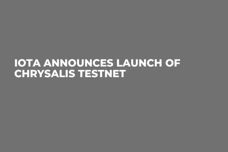 IOTA Announces Launch of Chrysalis Testnet 