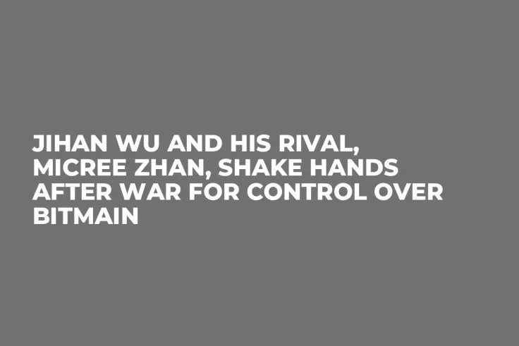 Jihan Wu and His Rival, Micree Zhan, Shake Hands After War for Control over Bitmain