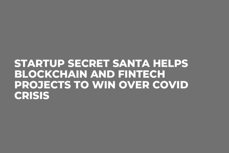 Startup Secret Santa helps blockchain and fintech projects to win over covid crisis