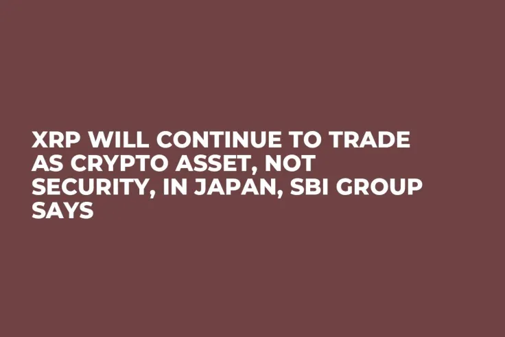 XRP Will Continue to Trade as Crypto Asset, Not Security, in Japan, SBI Group Says