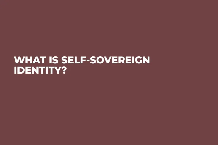 What is Self-Sovereign Identity?