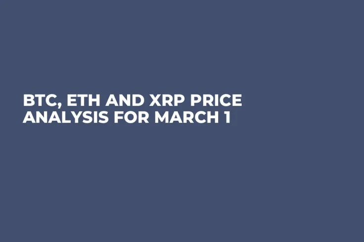 BTC, ETH and XRP Price Analysis for March 1