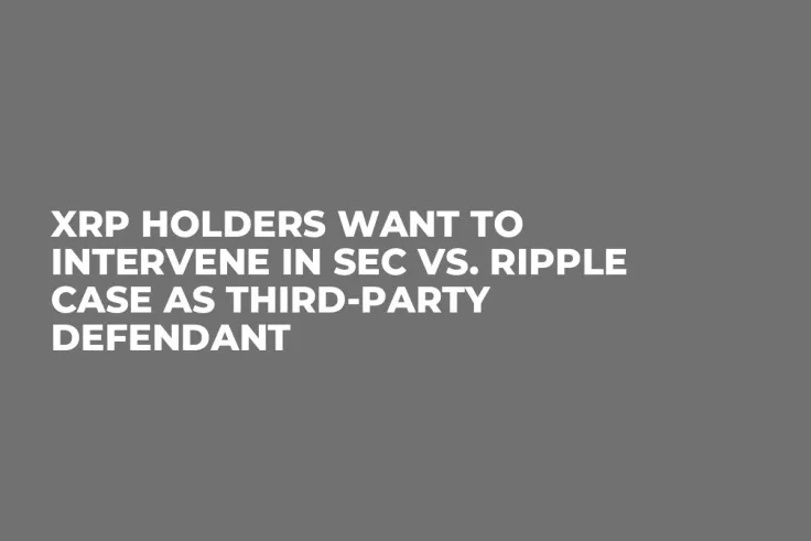 XRP Holders Want to Intervene in SEC vs. Ripple Case as Third-Party Defendant