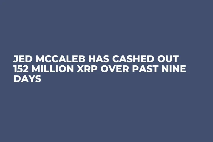 Jed McCaleb Has Cashed Out 152 Million XRP Over Past Nine Days