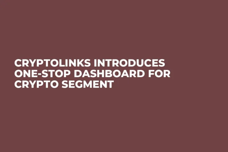 CryptoLinks Introduces One-Stop Dashboard for Crypto Segment