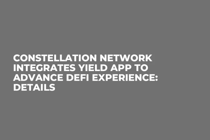 Constellation Network Integrates YIELD App to Advance DeFi Experience: Details