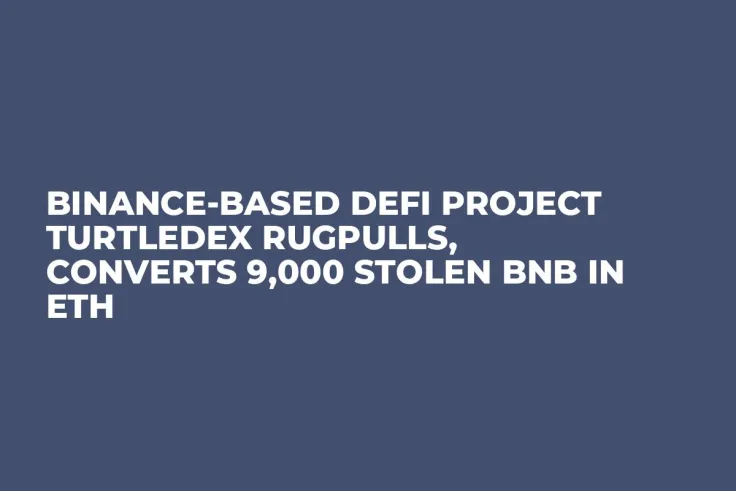 Binance-Based DeFi Project TurtleDex Rugpulls, Converts 9,000 Stolen BNB In ETH