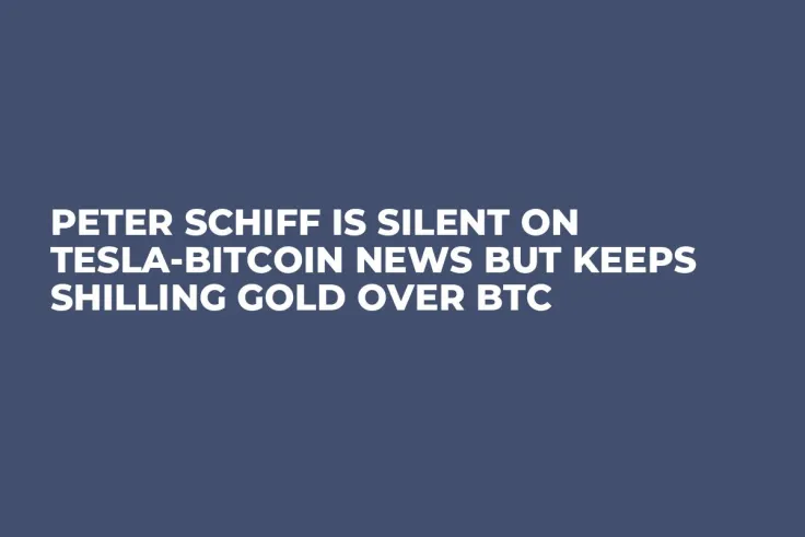 Peter Schiff Is Silent on Tesla-Bitcoin News But Keeps Shilling Gold Over BTC