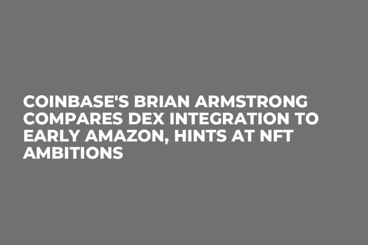 Coinbase's Brian Armstrong Compares DEX Integration to Early Amazon, Hints at NFT Ambitions