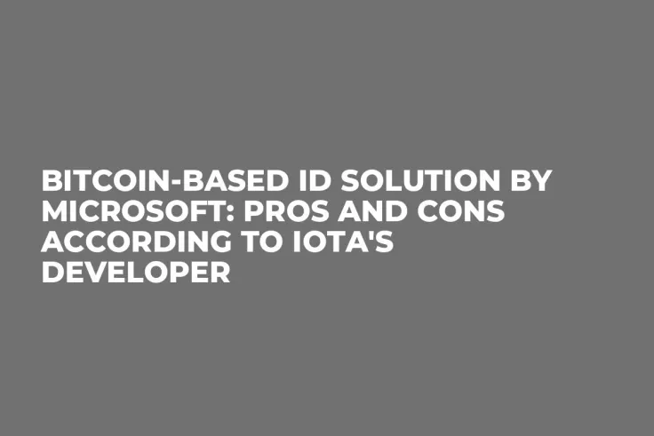 Bitcoin-Based ID Solution by Microsoft: Pros and Cons According to IOTA's Developer