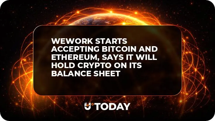 WeWork Starts Accepting Bitcoin and Ethereum, Says It Will Hold Crypto on Its Balance Sheet