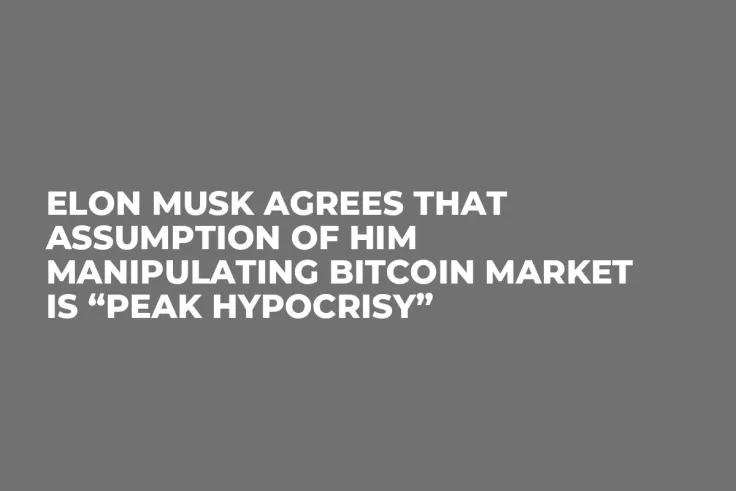 Elon Musk Agrees That Assumption of Him Manipulating Bitcoin Market Is “Peak Hypocrisy” 