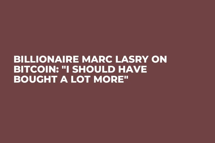 Billionaire Marc Lasry on Bitcoin: "I Should Have Bought a Lot More"