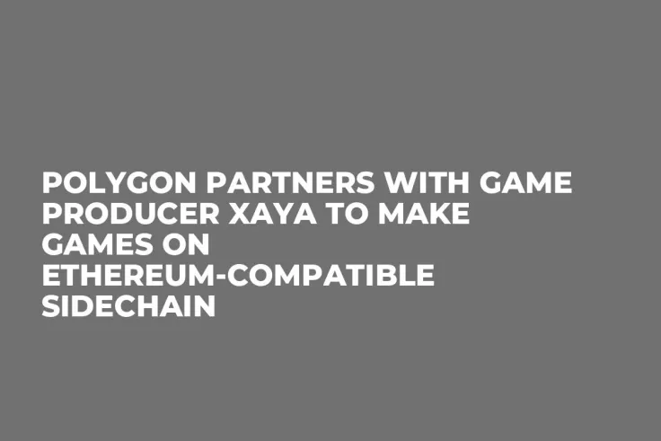 Polygon Partners with Game Producer Xaya to Make Games on Ethereum-Compatible Sidechain
