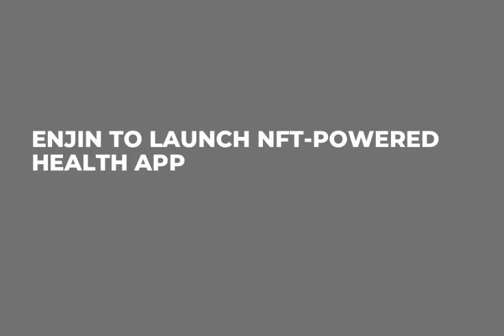 Enjin to Launch NFT-Powered Health App
