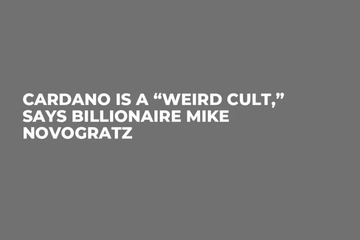 Cardano Is a “Weird Cult,” Says Billionaire Mike Novogratz